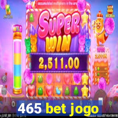 465 bet jogo